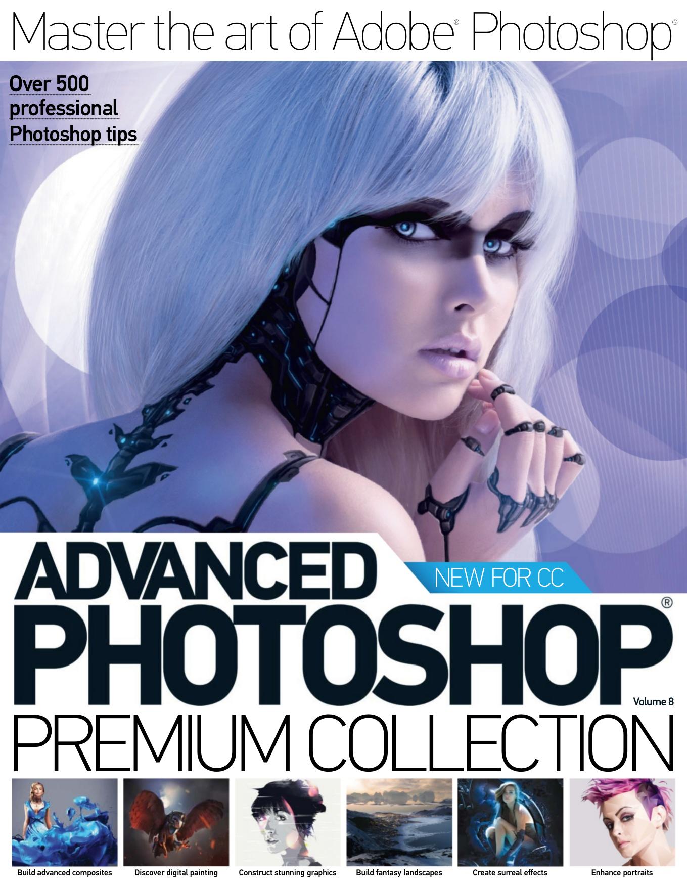 Advanced Photoshop The Premium Collection Vol.8 by Unknown