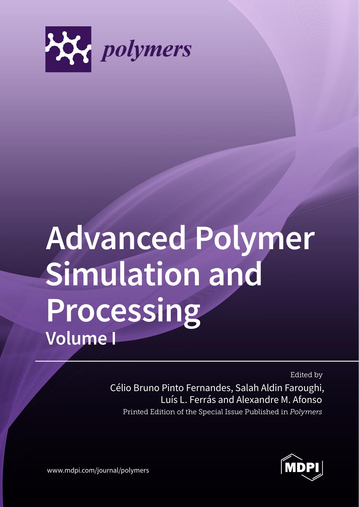 Advanced Polymer Simulation and Processing: Volume I by Fernandes C.B.P. Faroughi S.A. Ferrás L.L. Afonso A.M. (ed.)