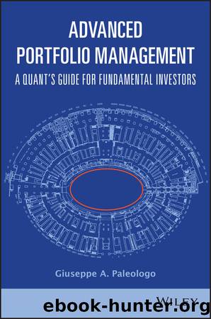 Advanced Portfolio Management by Paleologo Giuseppe A.;