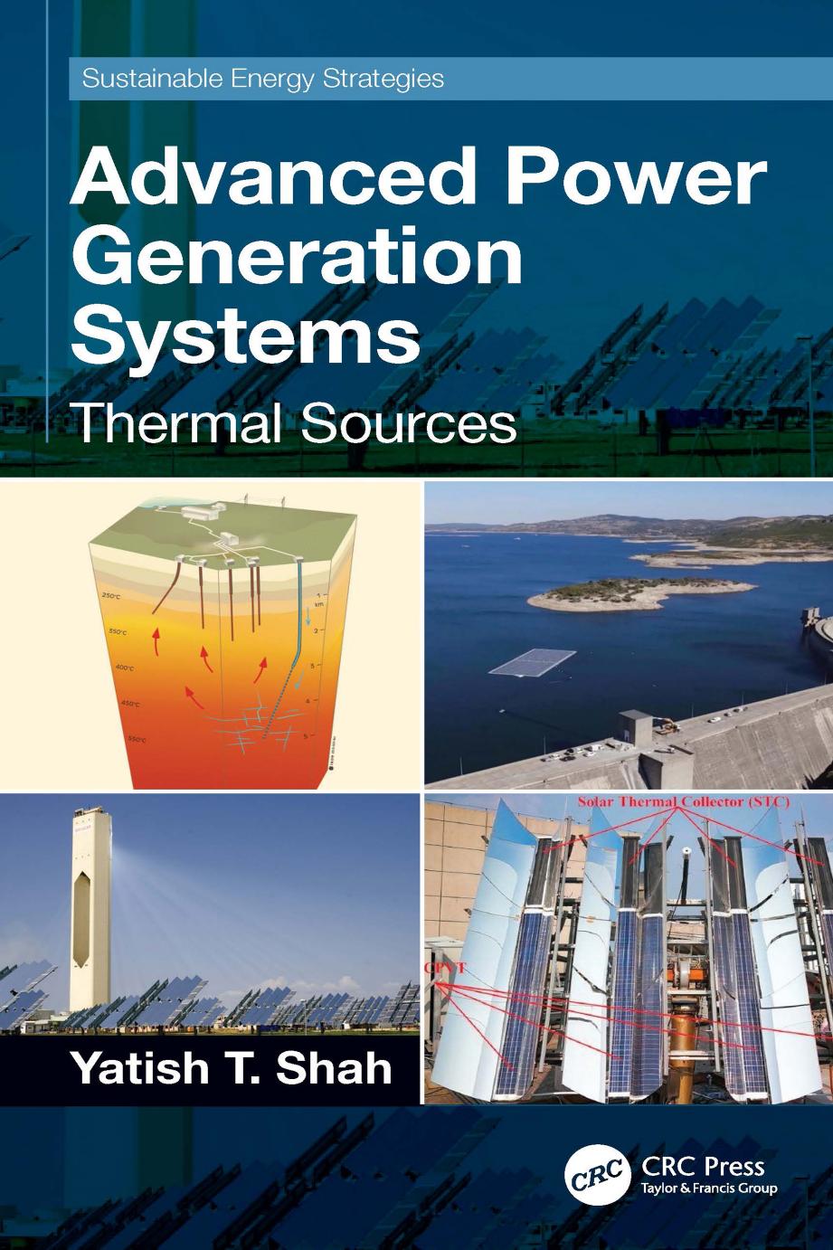 Advanced Power Generation Systems; Thermal Sources by Yatish T. Shah