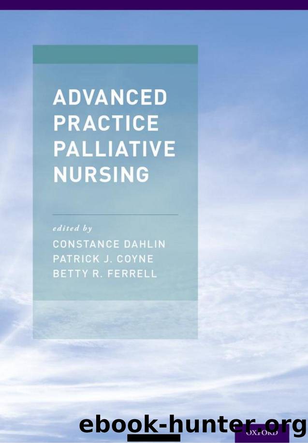 Advanced Practice Palliative Nursing by Constance Dahlin Patrick Coyne Betty Ferrell