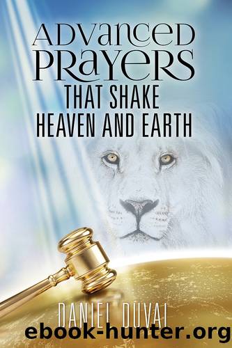 Advanced Prayers That Shake Heaven and Earth by Daniel Duval