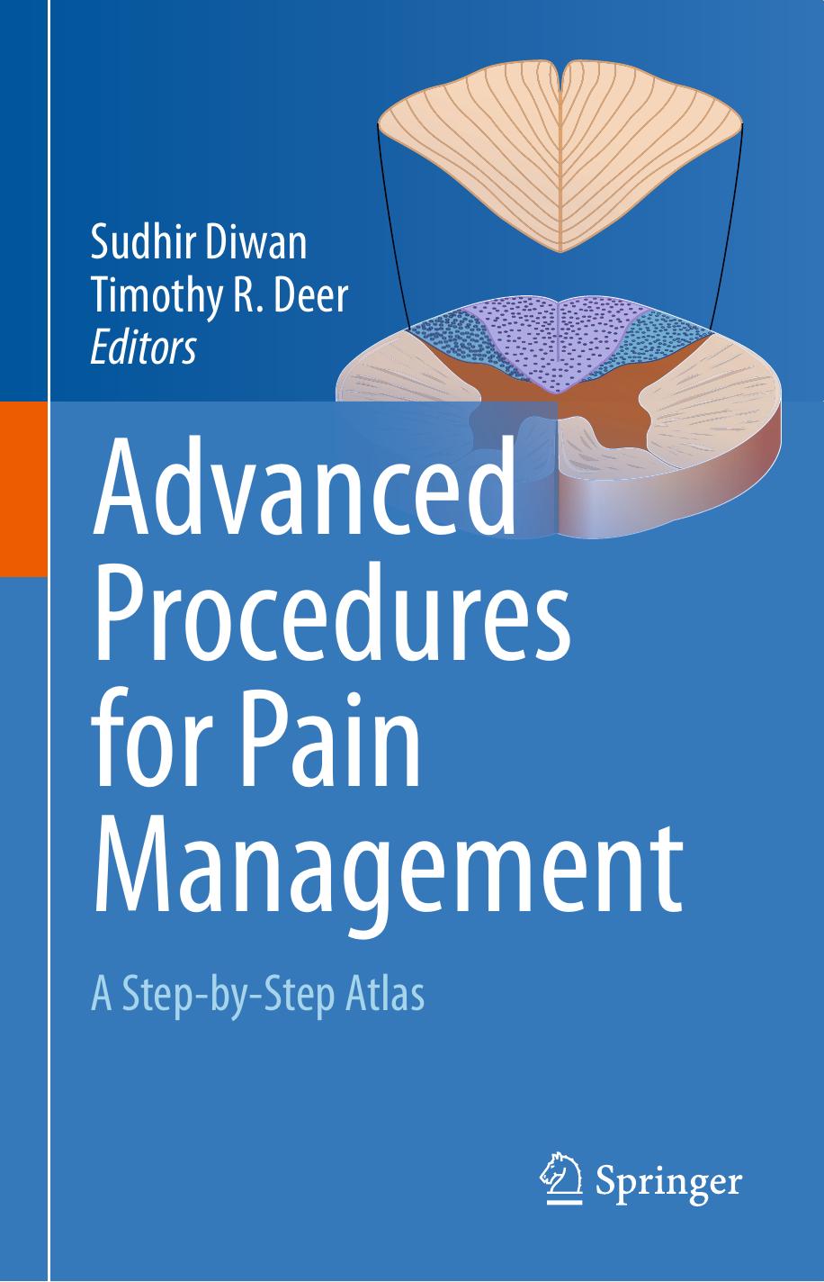 Advanced Procedures for Pain Management - A Step-by-Step Atlas by Sudhir Diwan Timothy R. Deer