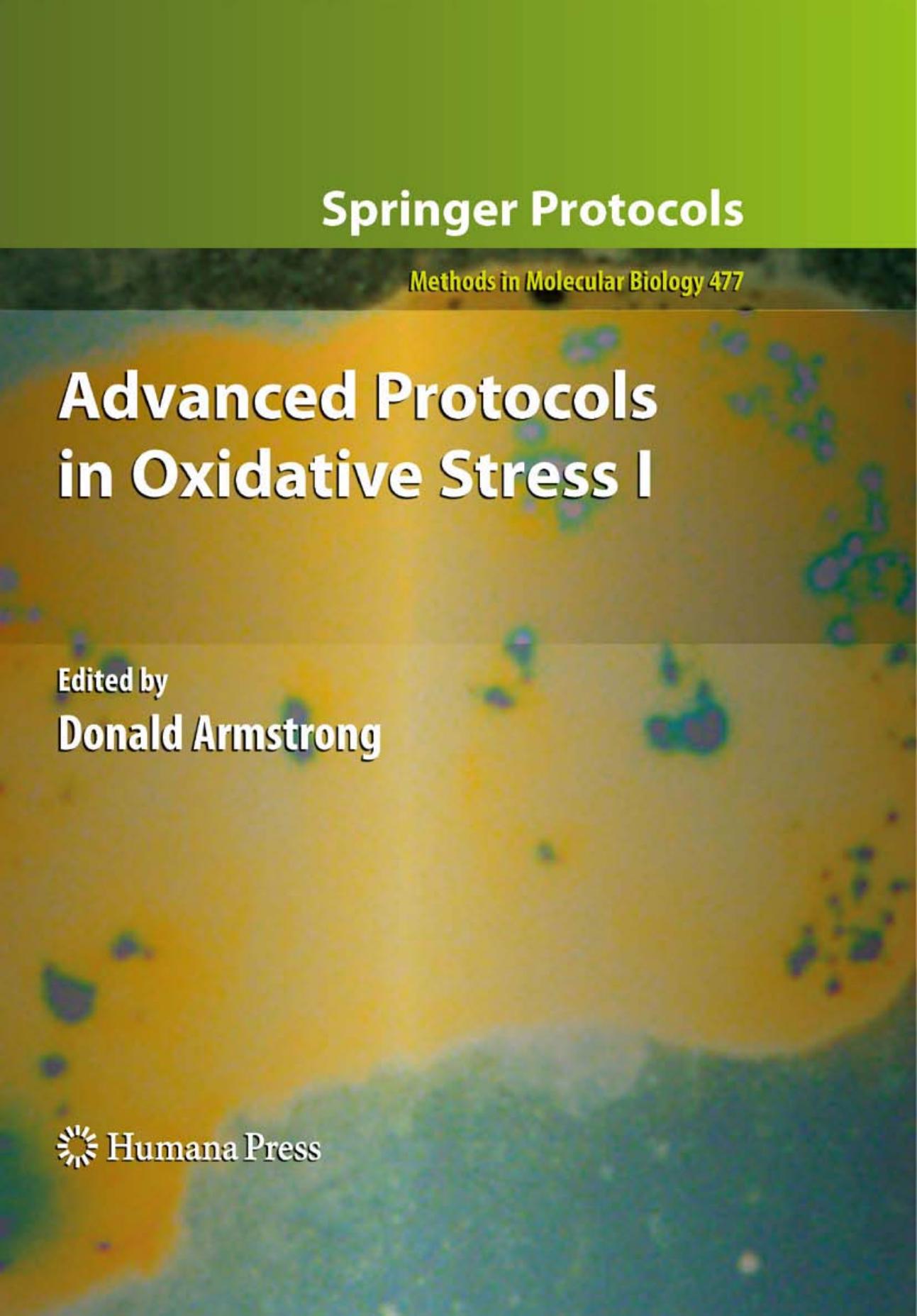 Advanced Protocols in Oxidative Stress I by Jacob Vaya (auth.) Donald Armstrong (eds.)