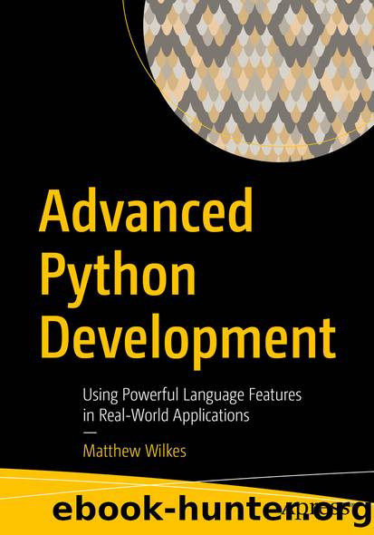 Advanced Python Development by Matthew Wilkes