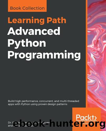 Advanced Python Programming: Build high performance, concurrent, and multi-threaded apps with Python using proven design patterns by Dr. Gabriele Lanaro & Quan Nguyen & Sakis Kasampalis