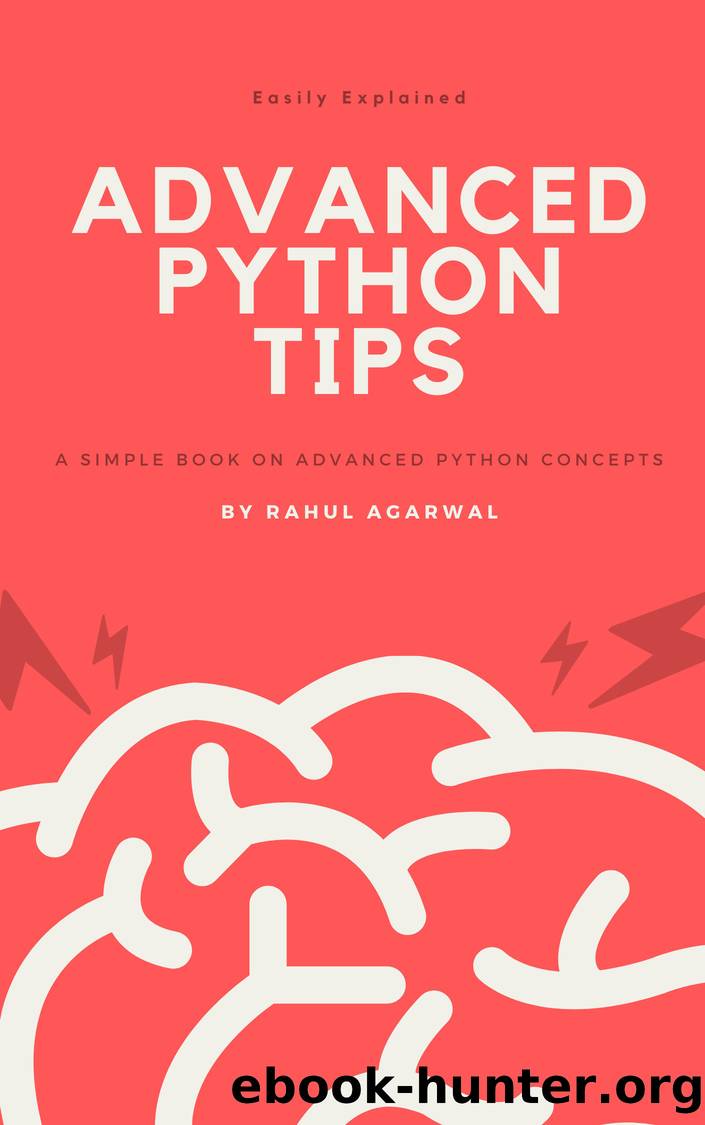 Advanced Python Tips by Rahul Agarwal