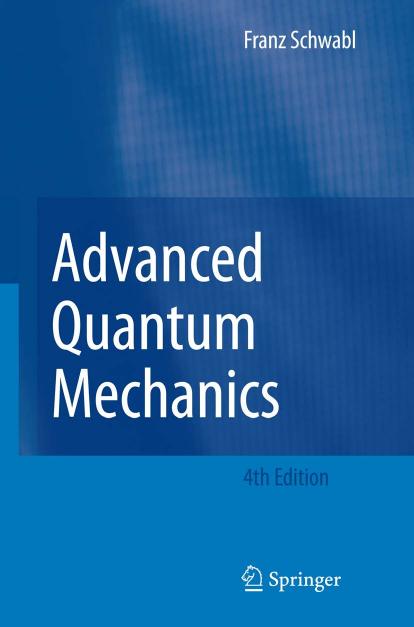 Advanced Quantum Mechanics [Schwabl] by Unknown