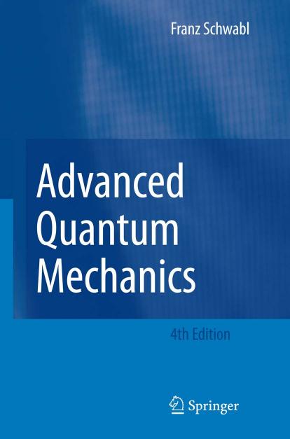 Advanced Quantum Mechanics by Franz Schwabl (auth.)