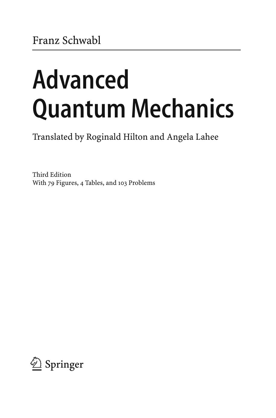 Advanced Quantum Mechanics by Franz Schwabl R. Hilton Angela Lahee
