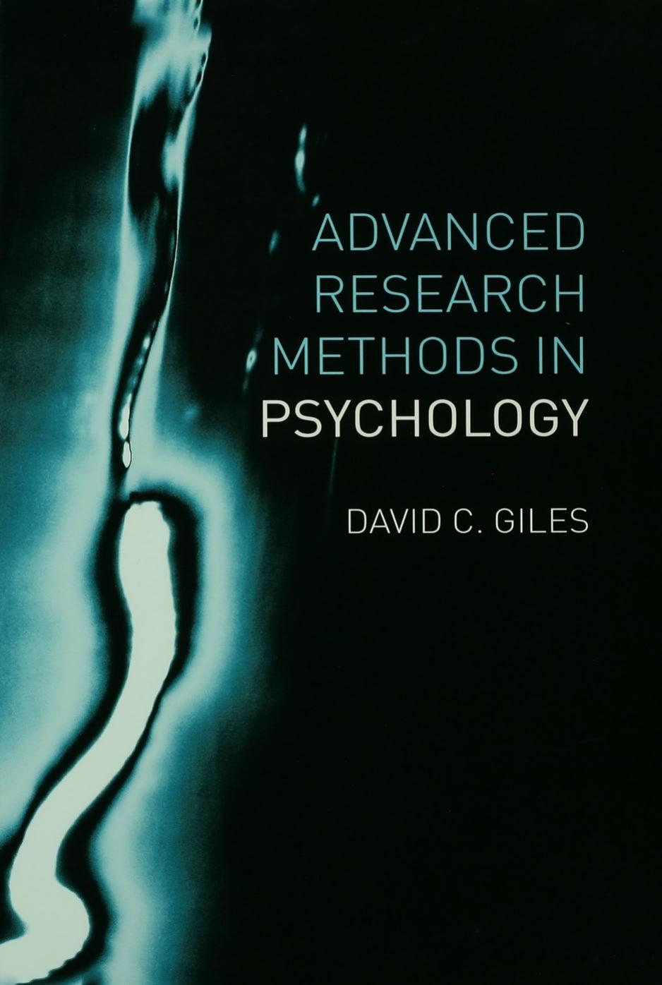 Advanced Research Methods in Psychology by David Giles
