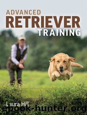 Advanced Retriever Training by Hill Laura;