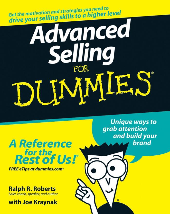 Advanced Selling for Dummies by Kraynak J. Roberts R.R