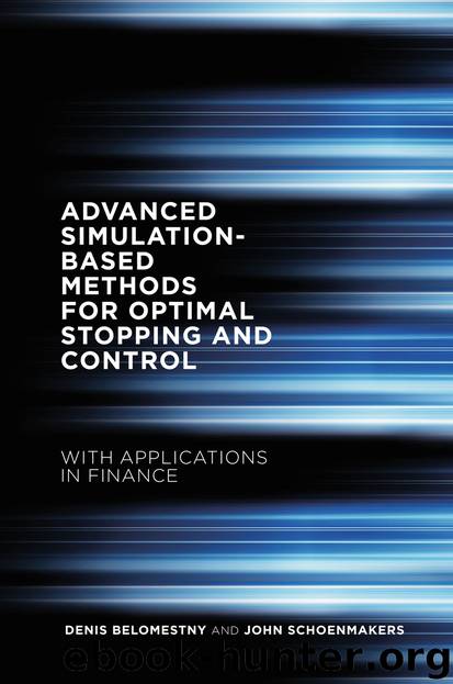 Advanced Simulation-Based Methods for Optimal Stopping and Control by Denis Belomestny & John Schoenmakers