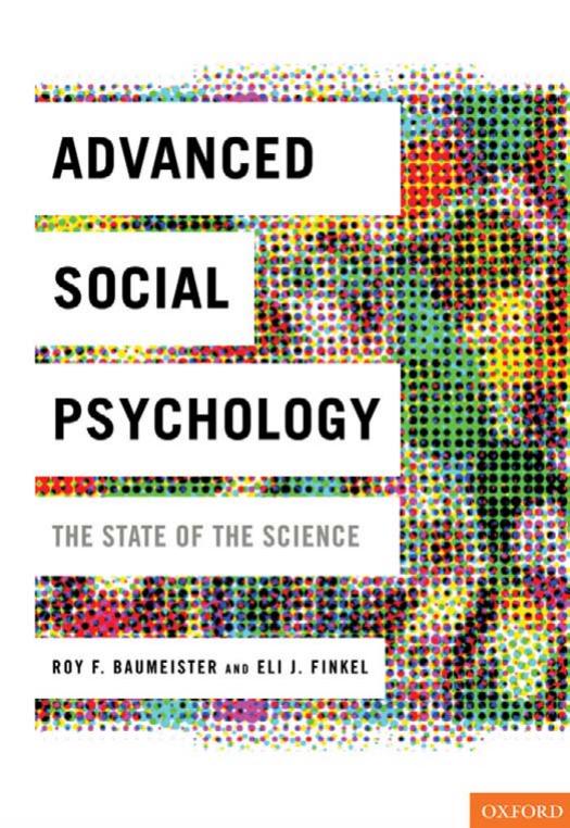 Advanced Social Psychology The State of the Science by Roy F. Baumeister Eli J. Finkel