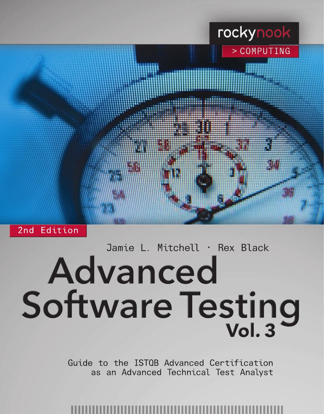 Advanced Software Testing - Vol. 3: Guide to the ISTQB Advanced Certification as an Advanced Technical Test Analyst by Jamie L Mitchell Rex Black