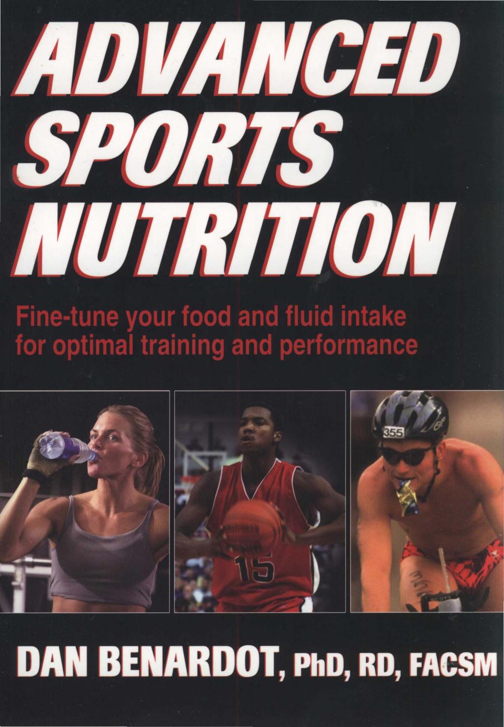 Advanced Sports Nutrition by Dan Benardot