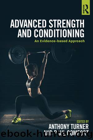 Advanced Strength and Conditioning by Anthony Turner & Paul Comfort