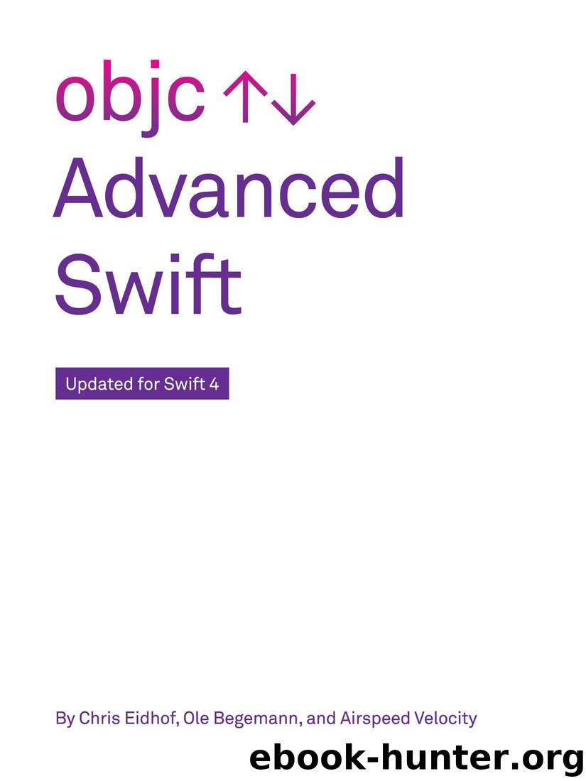 Advanced Swift by Chris Eidhof & Ole Begemann & Airspeed Velocity