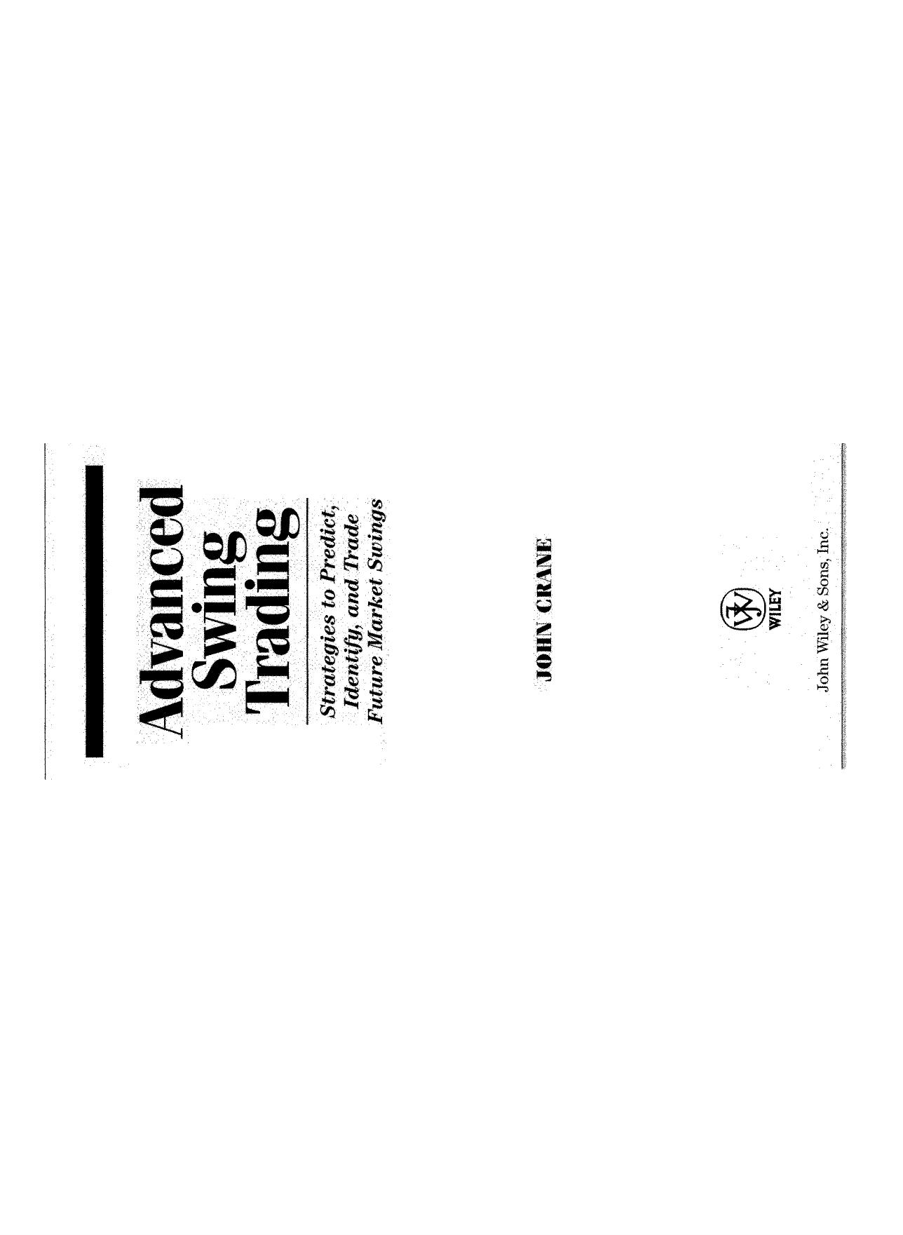Advanced Swing Trading: Strategies to Predict, Identify, and Trade Future Market Swings by John Crane Marketplace Books