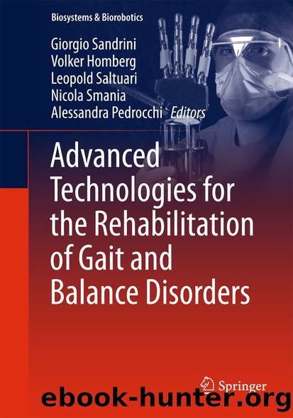 Advanced Technologies for the Rehabilitation of Gait and Balance Disorders by Giorgio Sandrini Volker Homberg Leopold Saltuari Nicola Smania & Alessandra Pedrocchi