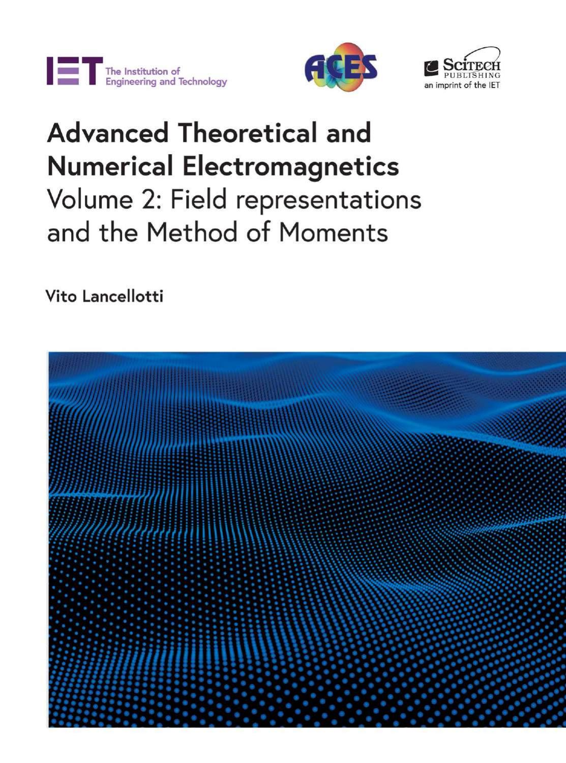 Advanced Theoretical and Numerical Electromagnetics: Vol.2 by Vito Lancellotti