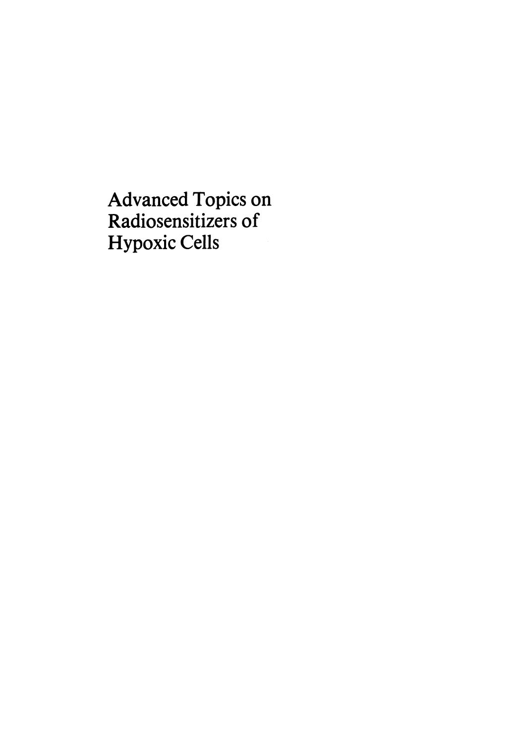 Advanced Topics on Radiosensitizers of Hypoxic Cells by C. E. Smithen C. R. Hardy (auth.) A. Breccia C. Rimondi G. E. Adams (eds.)