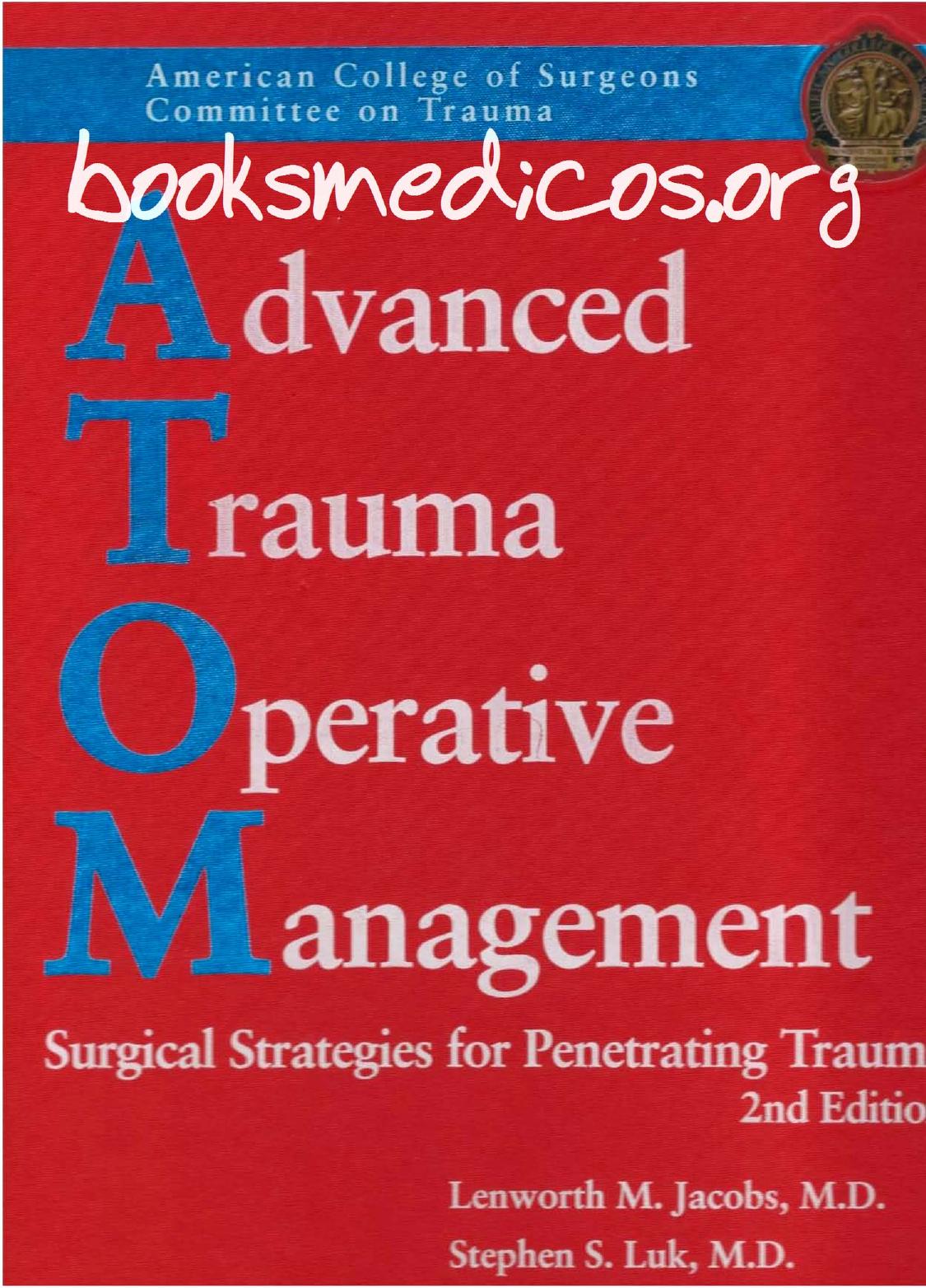 Advanced Trauma Operative Management: Surgical Strategies for Penetrating Trauma by Lenworth M. Jacobs (editor)