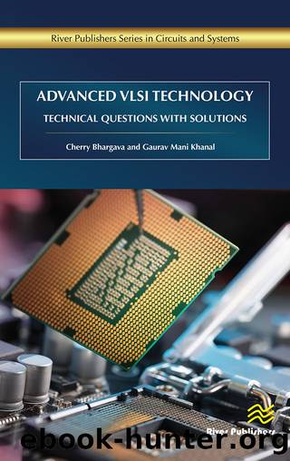 Advanced VLSI Technology by Bhargava Cherry;Khanal Gaurav Mani; & Gaurav Mani Khanal