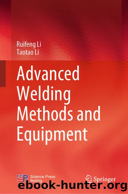 Advanced Welding Methods and Equipment by Ruifeng Li & Taotao Li