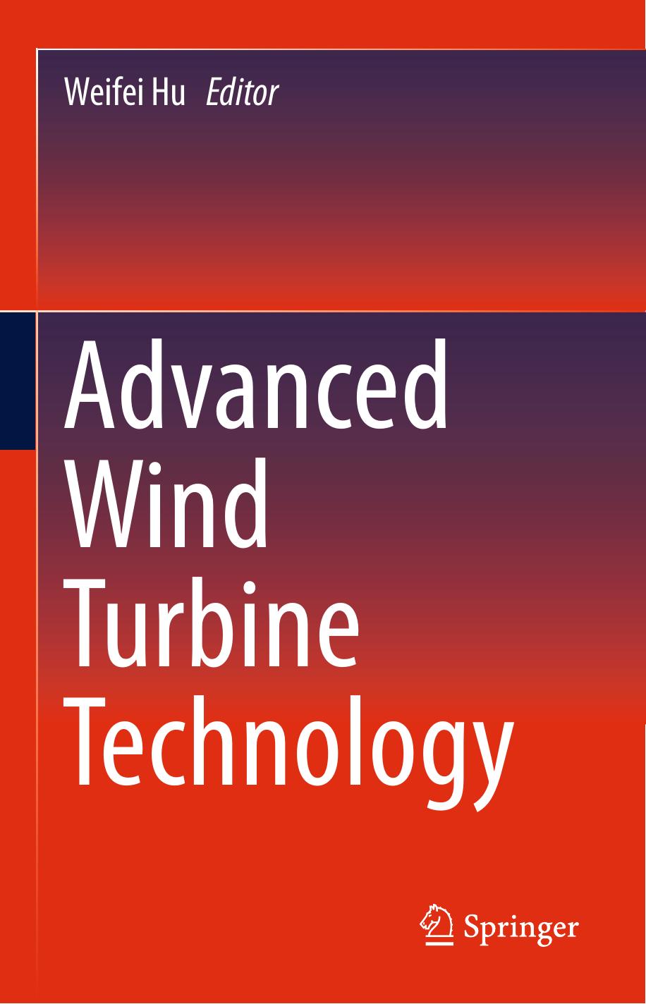 Advanced Wind Turbine Technology by Weifei Hu