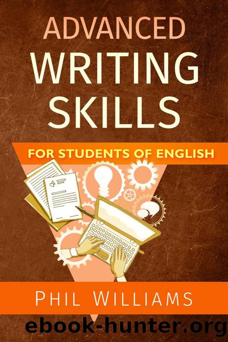 Advanced Writing Skills for Students of English by Phil Williams