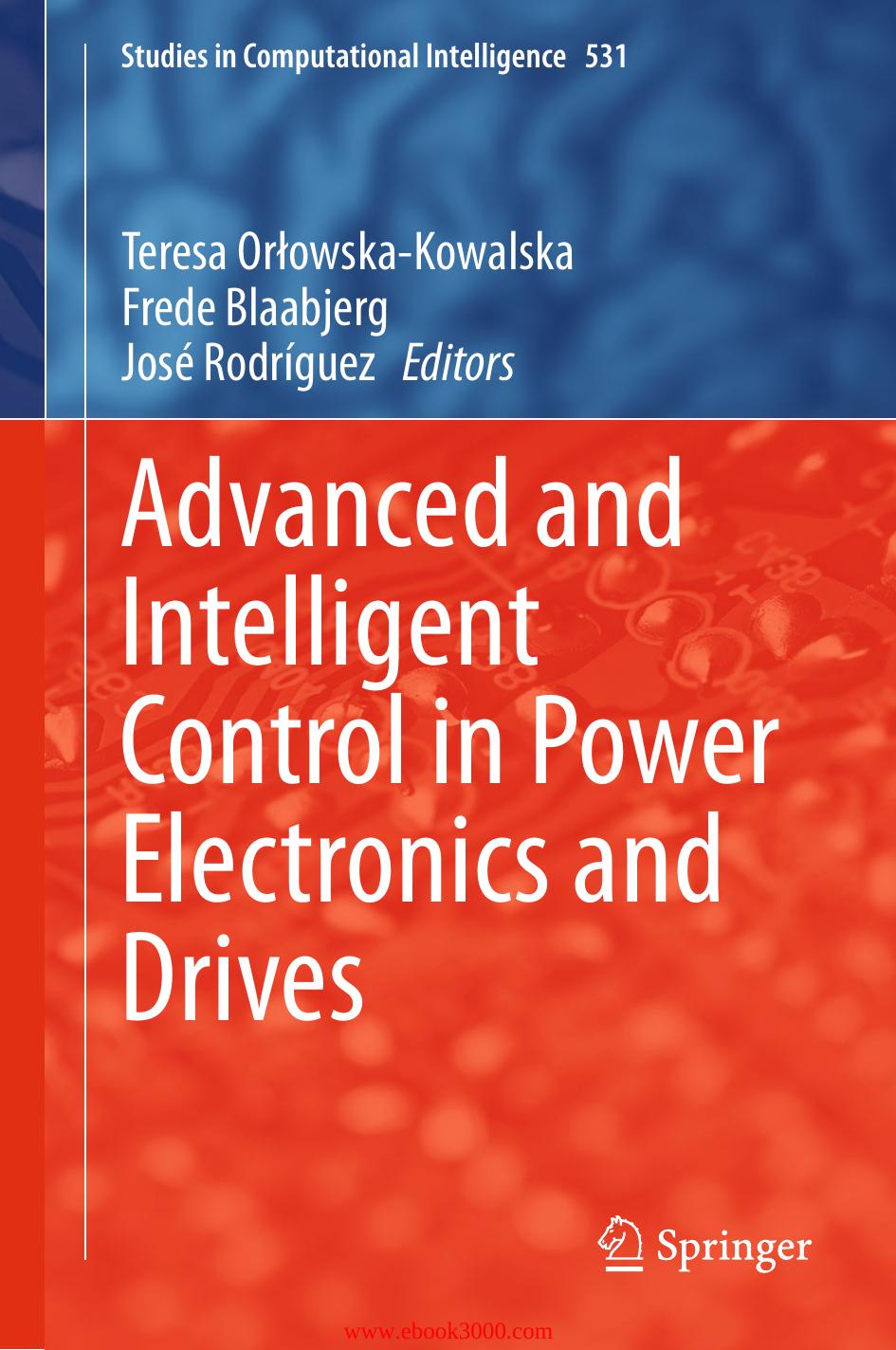 Advanced and Intelligent Control in Power Electronics and Drives by Unknow
