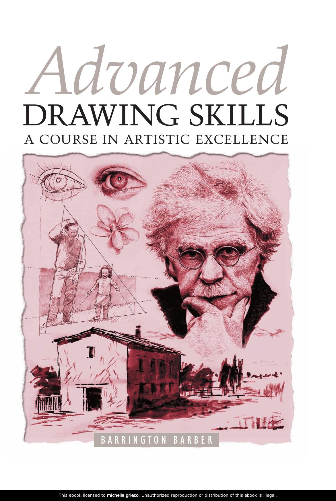 Advanced drawing skills : a course in artistic excellence by Barrington Barber