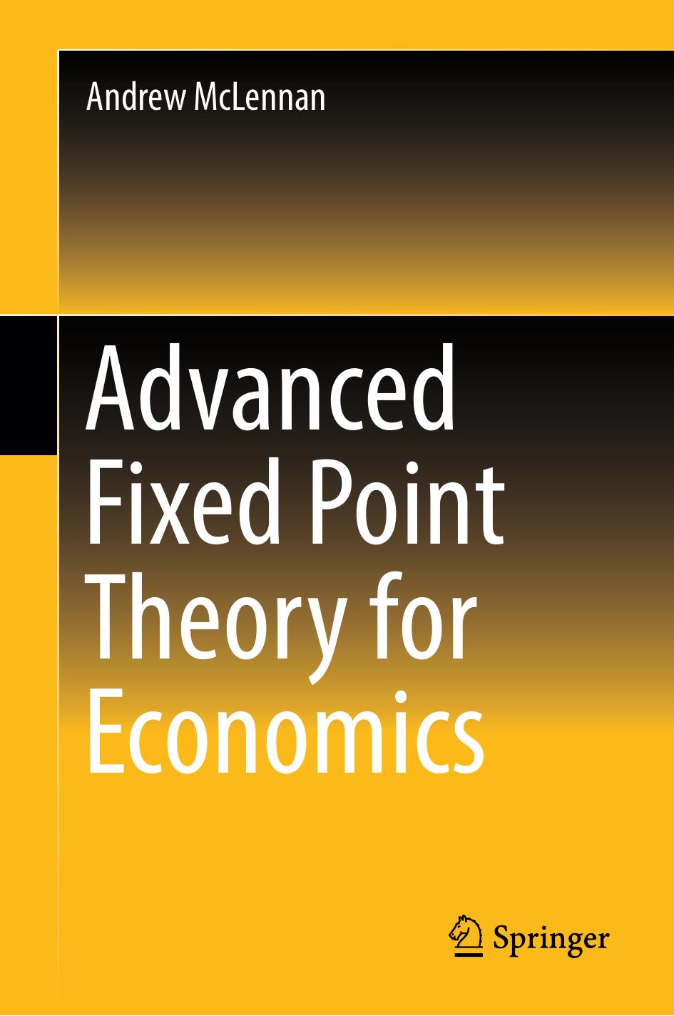 Advanced fixed point theory for economics by McLennan Andrew