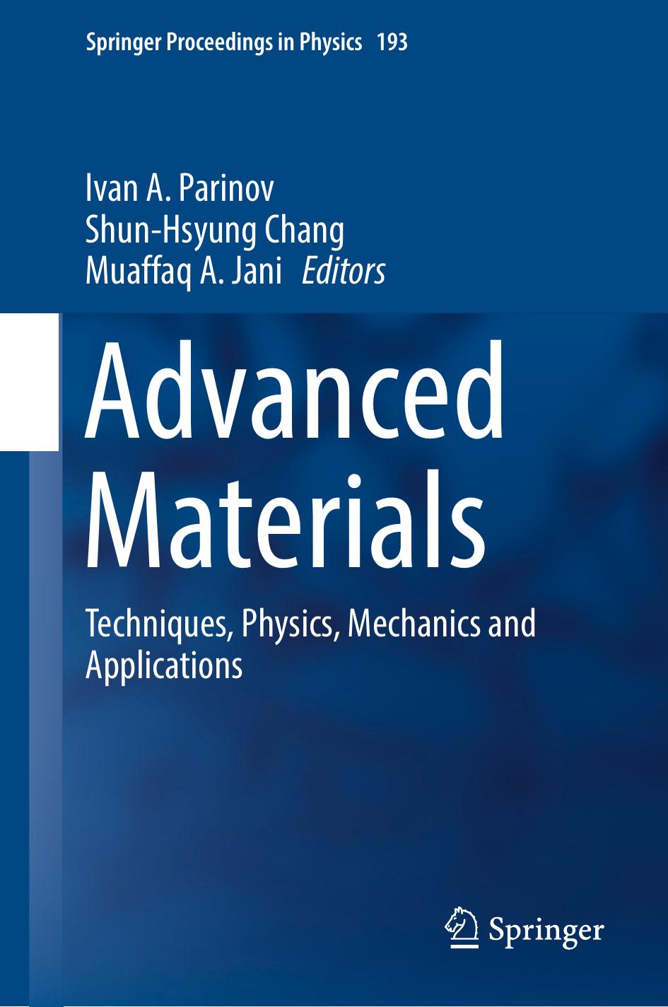 Advanced materials : techniques, physics, mechanics and applications by Chang Shun-Hsyung; Jani Muaffaq A.; Parinov Ivan A