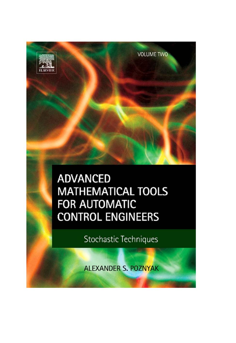 Advanced mathematical tools for automatic control engineers, vol.2: stochastic systems by Alexander S Poznyak