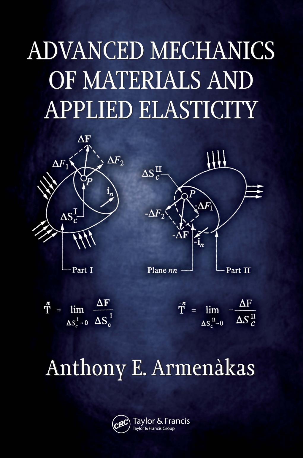 Advanced mechanics of materials and applied elasticity by Armenàkas Anthony E