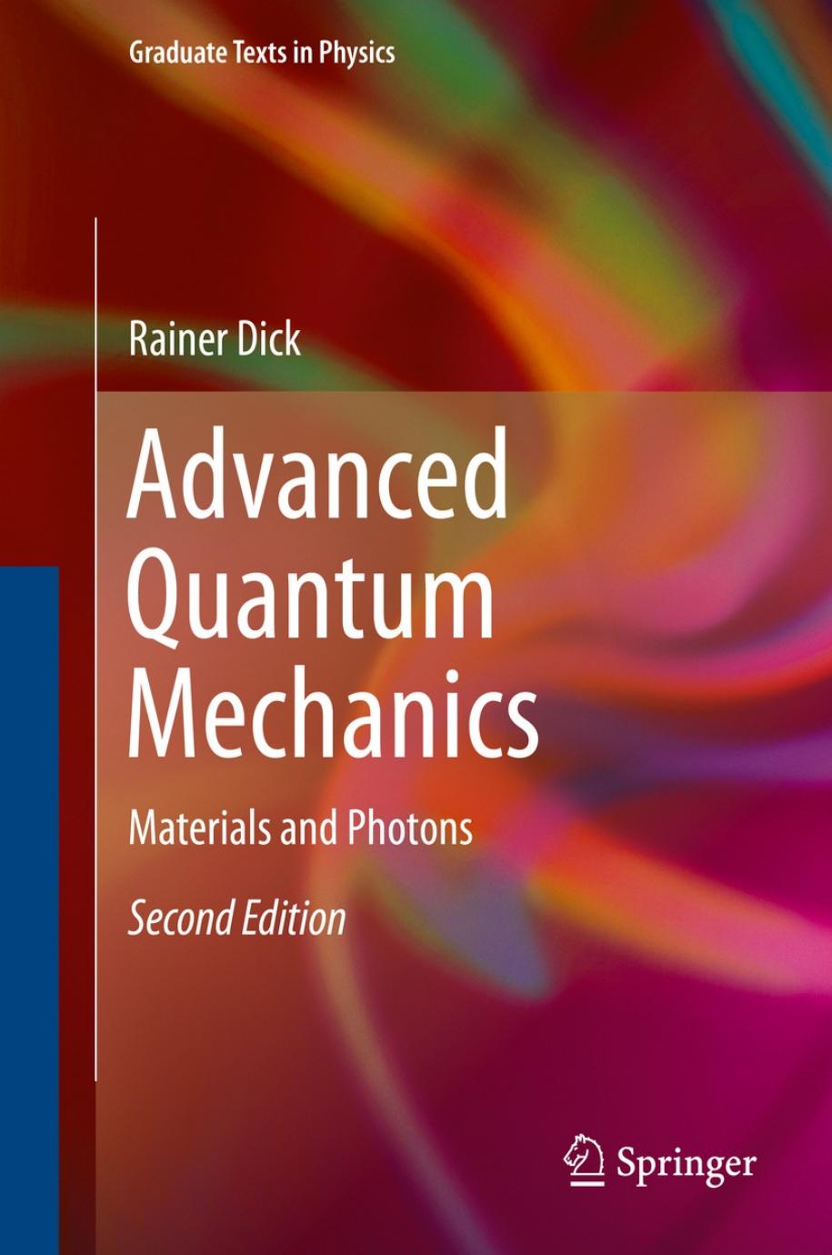 Advanced quantum mechanics. Materials and photons by Rainer Dick
