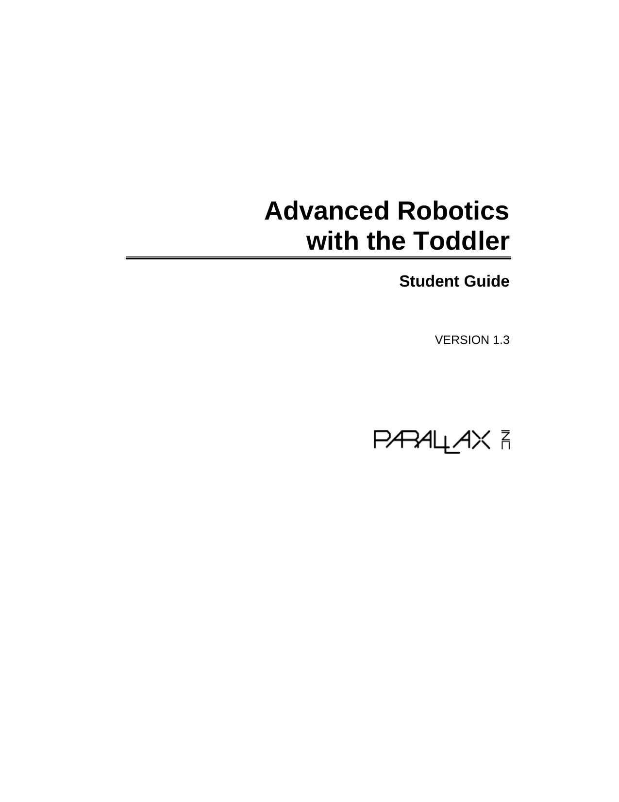 Advanced robotics with the Toddler: student guide, version 1.2 by Bill Wong