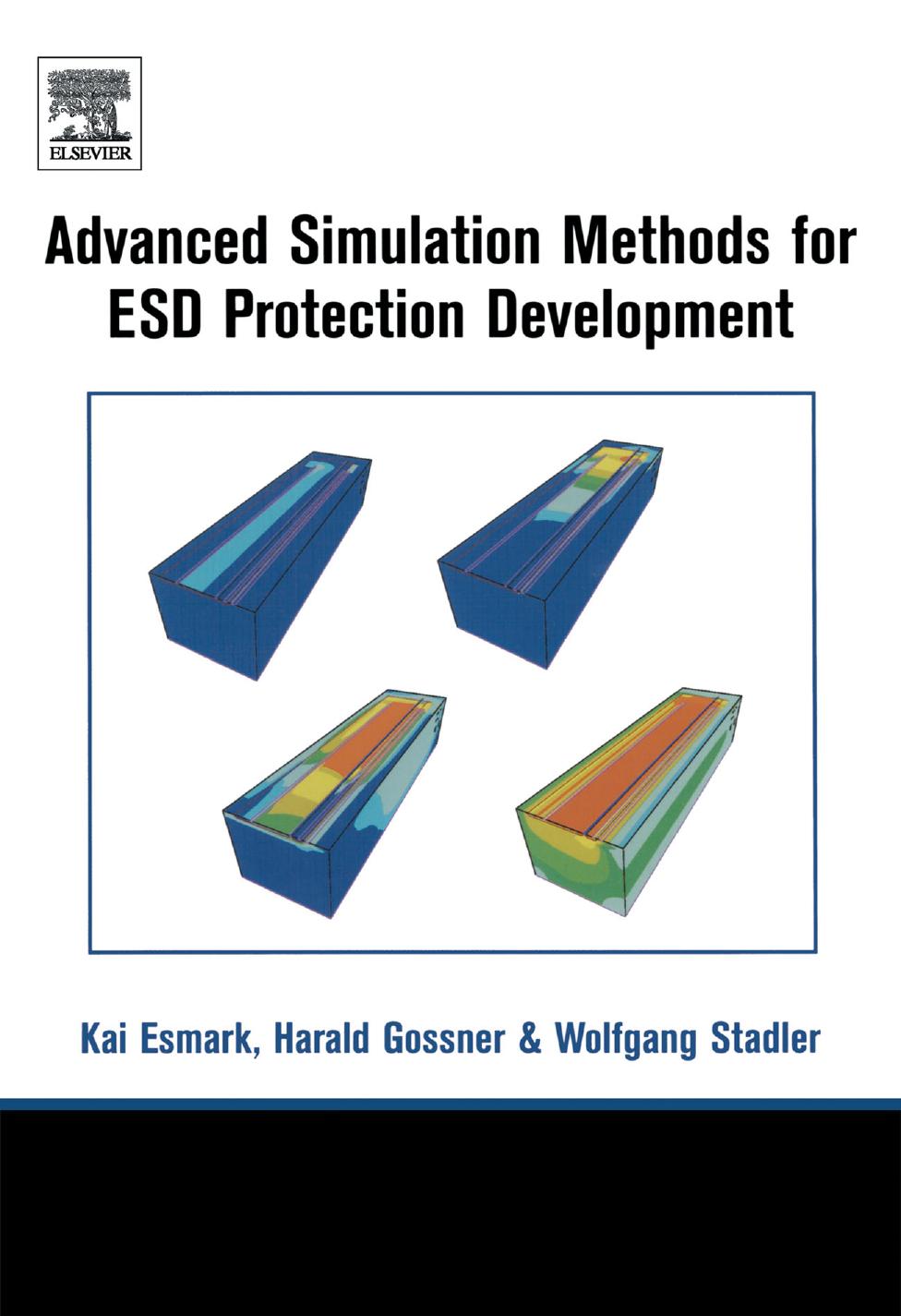 Advanced simulation methods for ESD protection development by Kai Esmark; Harald Gossner; Wolfgang Stadler