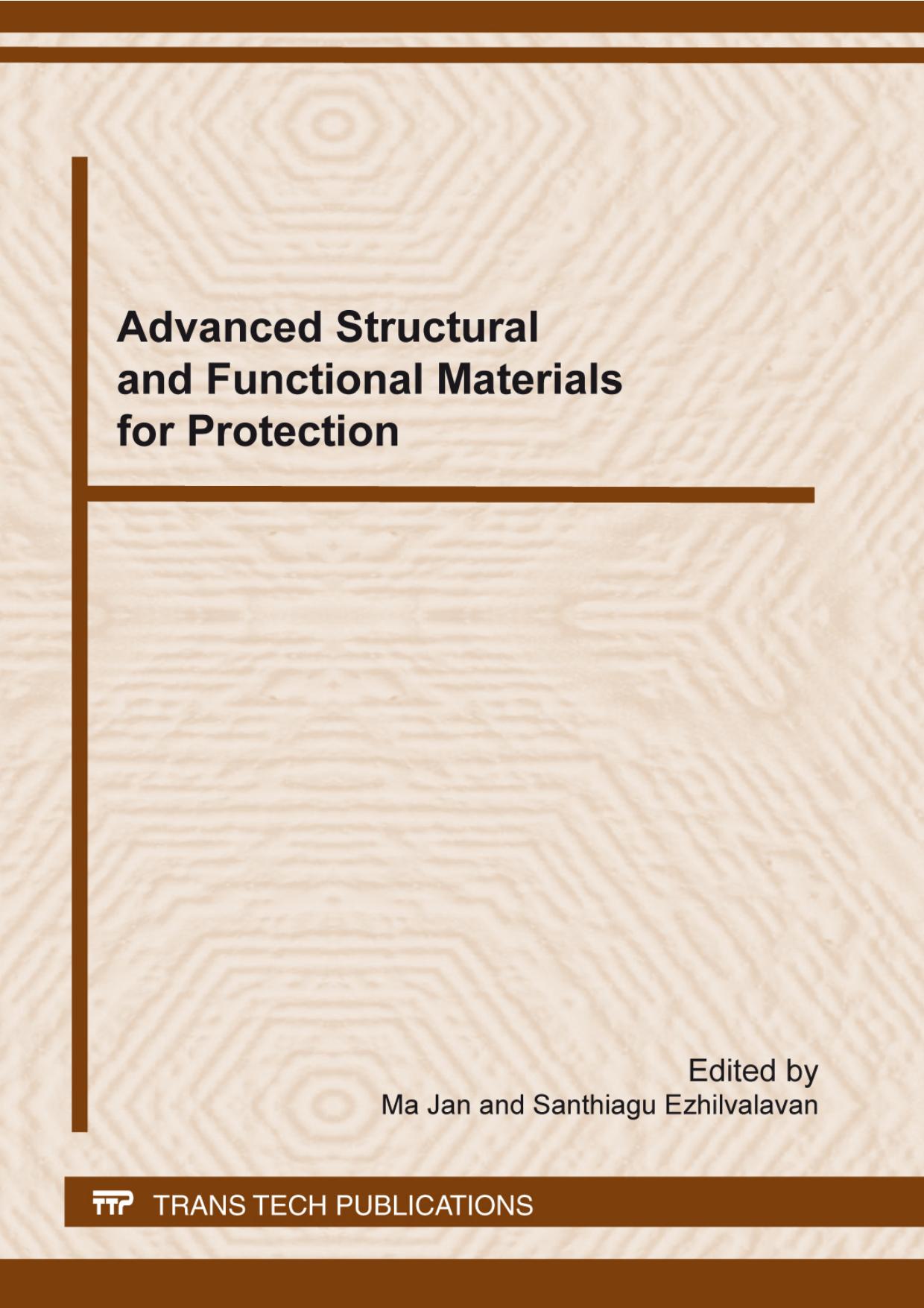 Advanced structural and functional materials for protection : selected, peer reviewed papers from the Symposium T on Advanced Structural and Functional Materials for Protection, In by Ma Jan; Santhiagu Ezhilvalavan