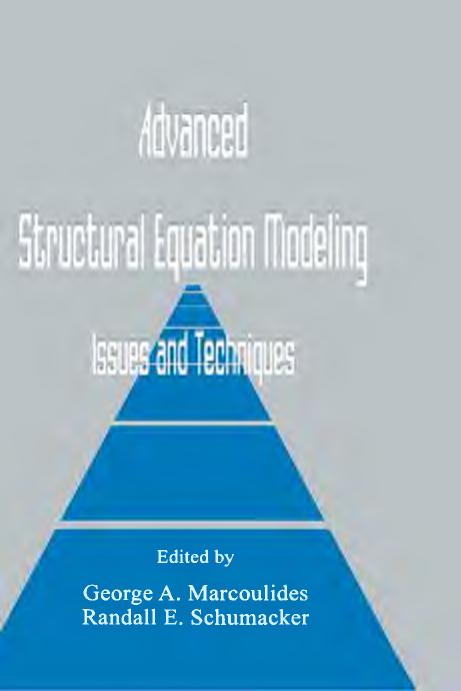 Advanced structural equation modeling : issues and techniques by Marcoulides George A.; Schumacker Randall E