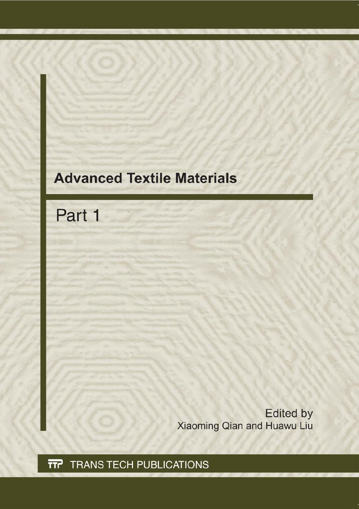 Advanced textile materials : selected, peer reviewed papers from the 2011 International Conference on Textile Engineering and Materials (ICTEM 2011), September 23-25, 2011, Tianjin, China by Huawu Liu; Xiaoming Qian; Knovel (Firm)
