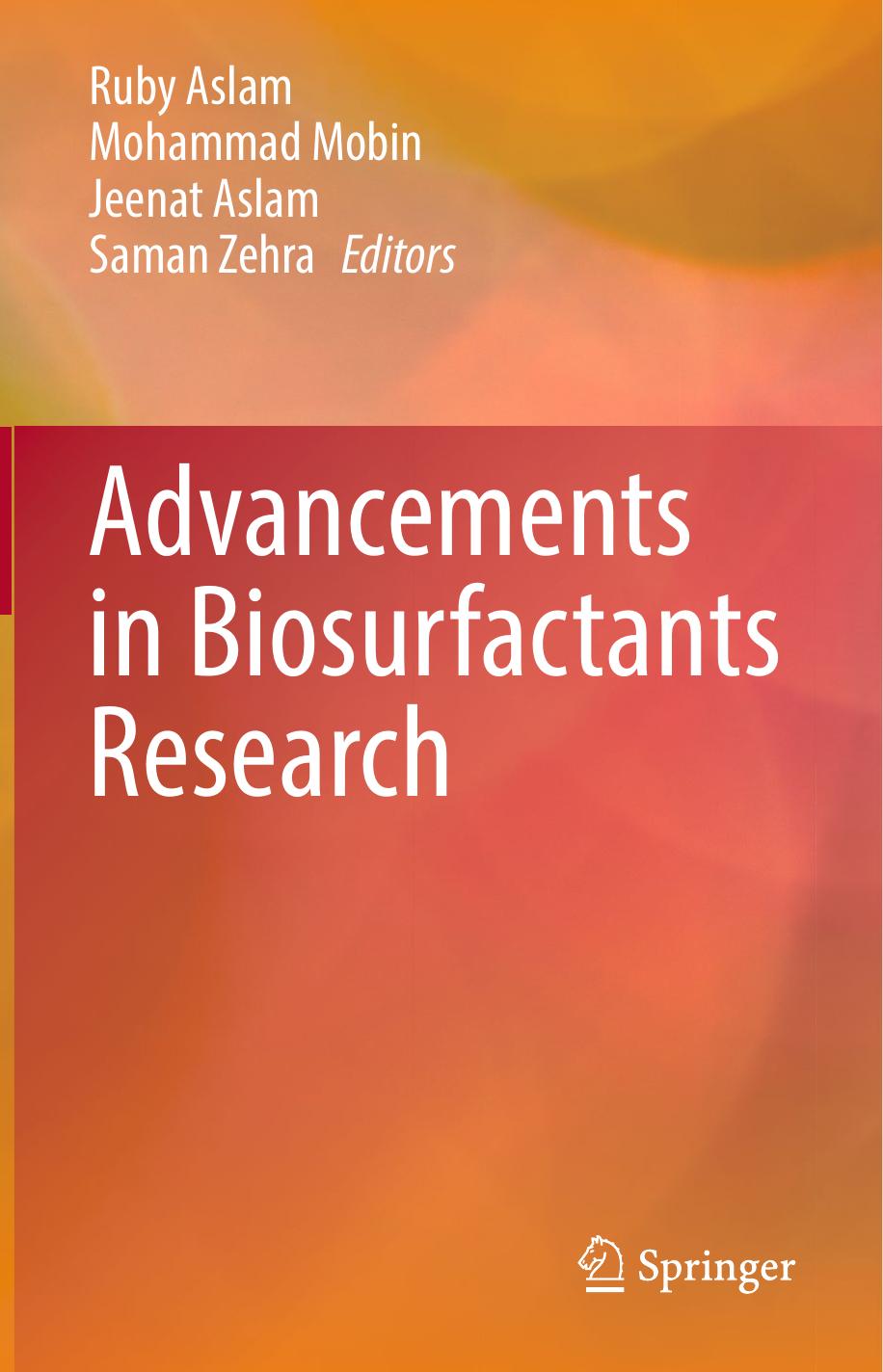 Advancements in Biosurfactants Research by Ruby Aslam Mohammad Mobin Jeenat Aslam Saman Zehra