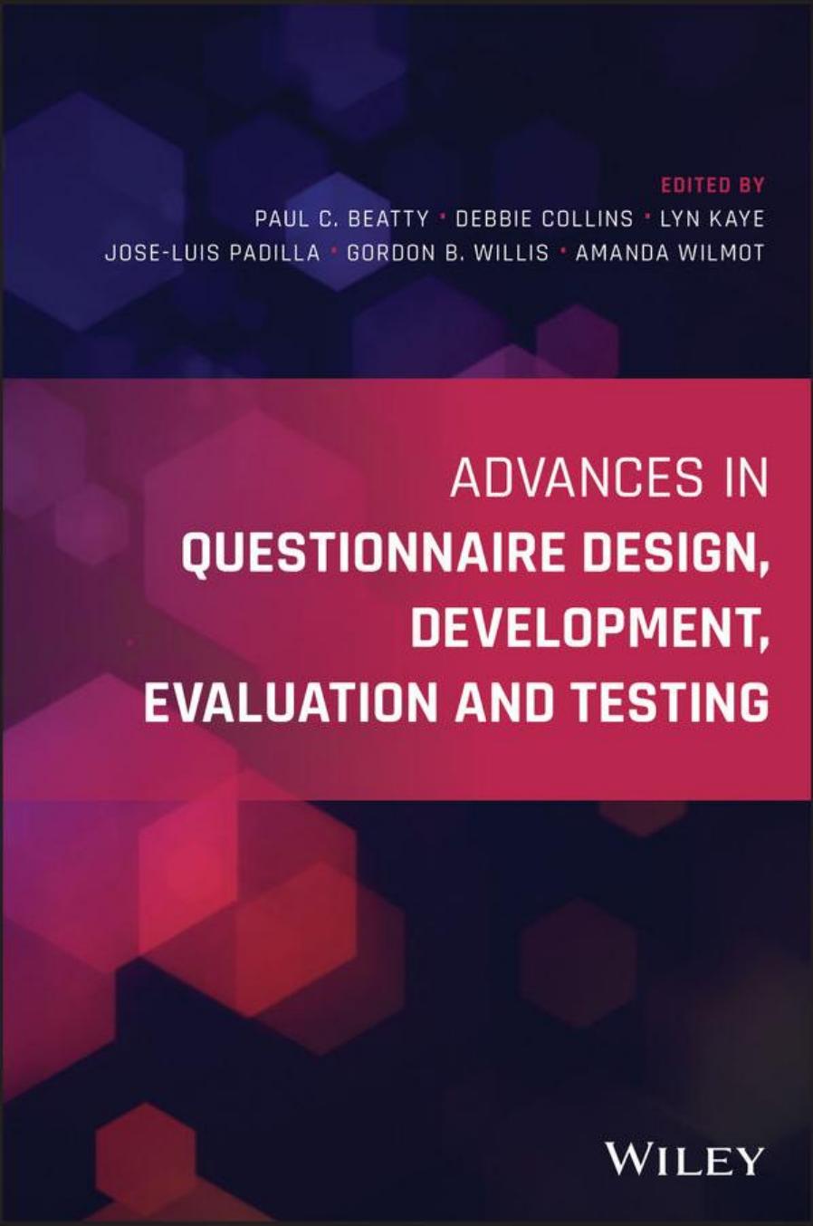 Advances In Questionnaire Design, Development, Evaluation And Testing by Paul C. Beatty Debbie Collins Lyn Kaye Jose-Luis Padilla Gordon B. Willis Amanda Wilmot
