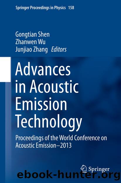 Advances in Acoustic Emission Technology by Gongtian Shen Zhanwen Wu & Junjiao Zhang
