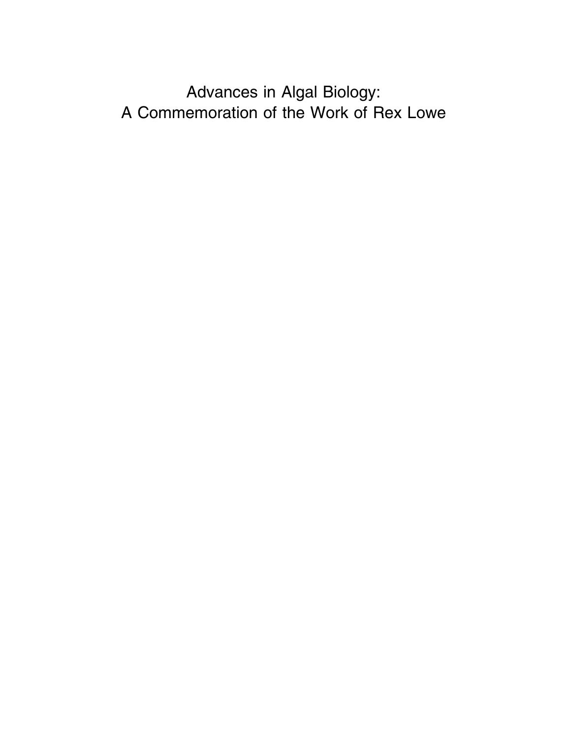 Advances in Algal Biology: A Commemoration of the Work of Rex Lowe by Rex L. Lowe (auth.) R. Jan Stevenson Yangdong Pan J. Patrick Kociolek John C. Kingston (eds.)