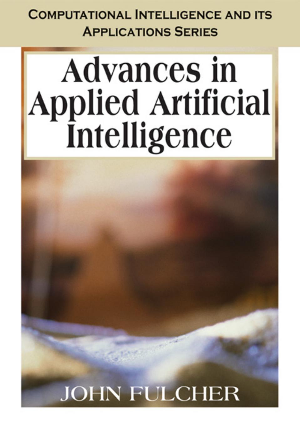 Advances in Applied Artificial Intelligence by Fulcher & John