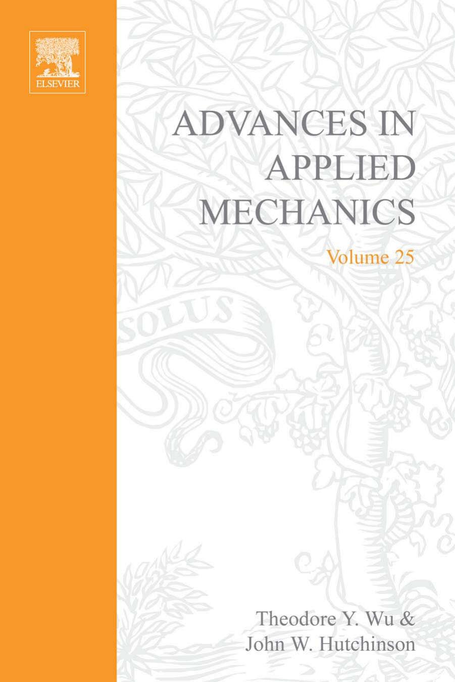 Advances in Applied Mechanics, Vol. 25 by Theodore Y. Wu John W. Hutchinson (Eds.)